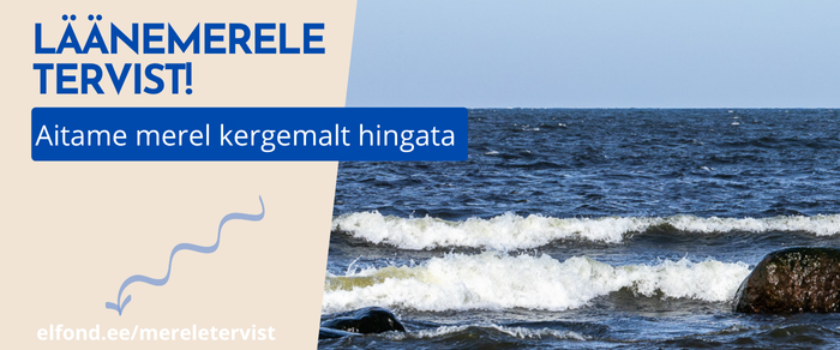 Läänemerele tervist!Aitame merel kergemalt hingata