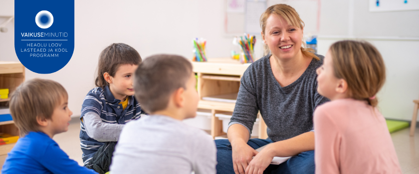 Vaikuseminutid: Toetame õpetajate ja laste vaimset heaolu.